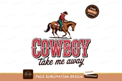 Cowboy take me away sublimation png Product Image 1