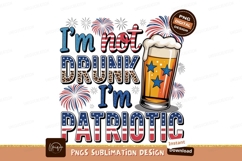 Im not drunk patriotic design sublimation png Product Image 1