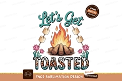 Lets get toasted camping bonfire sublimation png Product Image 1