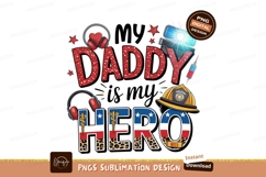 My daddy is my hero sublimation png Product Image 1