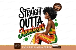 Straight outta juneteenth woman sublimation png Product Image 1