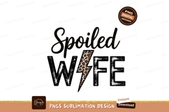 Spoiled wife sublimation png Product Image 1