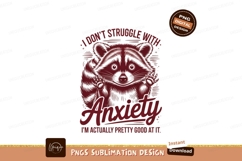 Raccoon good at anxiety sublimation png Product Image 1