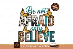 Be not afraid only believe butterflies leopard Product Image 1