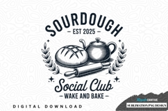 Sourdough social club wake and bake sublimation png design Product Image 1