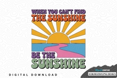 When you can't find the sunshine sublimation png design Product Image 1