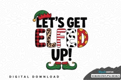 Let's get elfed up! sublimation png design Product Image 1