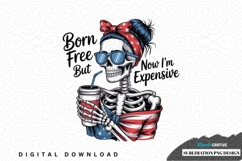 Born free but now i'm expensive sublimation png design Product Image 1