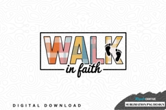 Walk in faith sublimation png design Product Image 1