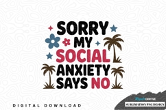 Sorry my social anxiety says no sublimation png design Product Image 1