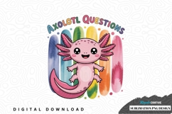 Axolotl questions sublimation png design Product Image 1