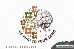 Be kind to your mind sublimation png design Product Image 1