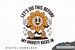 Let's do this before my anxiety kicks in - funny sublimation Product Image 1