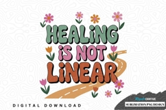 Healing is not linear sublimation png design Product Image 1