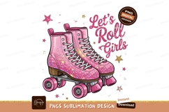 Pink Glitter Roller Skates Lets Roll Girls PNG Product Image 1