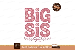 Floral Big Sis Design Sublimation Png Product Image 1