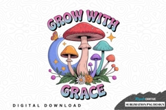 Grow with grace mushroom sublimation png design Product Image 1
