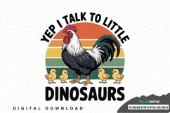Yep i talk to little dinosaurs sublimation png design Product Image 1