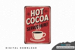 Hot cocoa served here sign sublimation png design Product Image 1