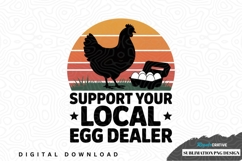 Support your local egg dealer sublimation png design Product Image 1