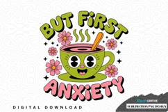 But first, anxiety coffee mug design Product Image 1