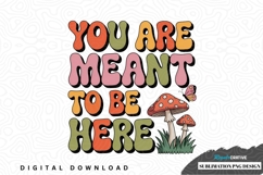 You are meant to be here sublimation png design Product Image 1