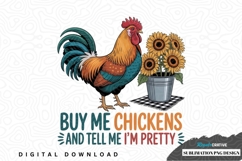 Buy me chickens and tell me i'm pretty sublimation png Product Image 1
