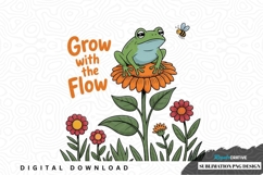 Grow with the flow frog sublimation png design Product Image 1