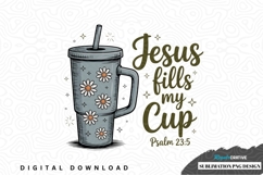 Jesus fills my cup sublimation png design Product Image 1