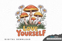 Love yourself mushroom sublimation png design Product Image 1