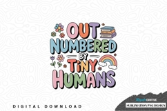 Out numbered by tiny humans sublimation png design Product Image 1