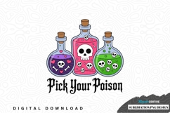 Pick your poison sublimation png design Product Image 1