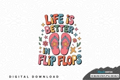 Life is better in flip flops sublimation png design Product Image 1