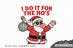 I do it for the ho's - santa claus disco sublimation png Product Image 1