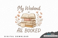 My weekend is all booked sublimation png design Product Image 1