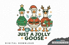 Just a jolly goose - christmas ducks sublimation png design Product Image 1