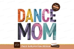 Dance Mom Artistic Text Sublimation Png Product Image 1