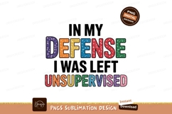 Funny Unsupervised Defense Quote Sublimation Png Product Image 1