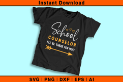 School Counselor I&#039;ll Be There For You SVG Product Image 2