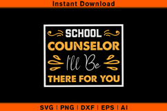 School Counselor I&#039;ll Be There For You SVG Product Image 1