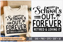 School&#039;s Out Forever Retired and Loving It! SVG, Retirement Product Image 1