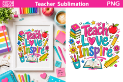 Teach Love Inspire Teacher Art | School Sublimation Product Image 1