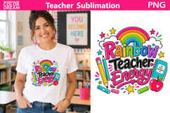 Rainbow Teacher Energy | Teacher Sublimation Product Image 1