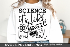 Science SVG Design - Science It s Like Magic but It s Real Product Image 4