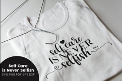 Self Care is Never Selfish Self Care Awareness Quote Product Image 1