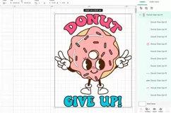 Donut give up. Cute Donut quote SVG. Sublimation PNG. Product Image 2