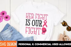 Her Fight Is Our Fight - Breast Cancer Awareness SVG Product Image 1