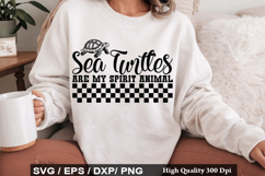Sea Turtles Are My Spirit Animal - Turtles SVG Design Product Image 1