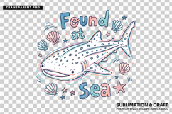 whale shark png, found at sea png, coastal ocean design, marine life png, summer coastal png, ocean sublimation, sea lover design, whale shark design, underwater shirt png, beach ocean png