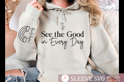 See the Good in Every Day Sleeve SVG Product Image 1